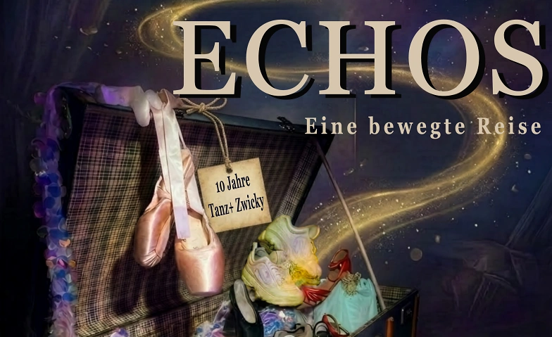 ECHOS-eine bewegte Reise-10 Jahre TANZ+ ZWICKY / Programm B