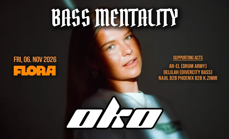 BASS MENTALITY with OKO (UK) - FLORA CLUB LUZERN