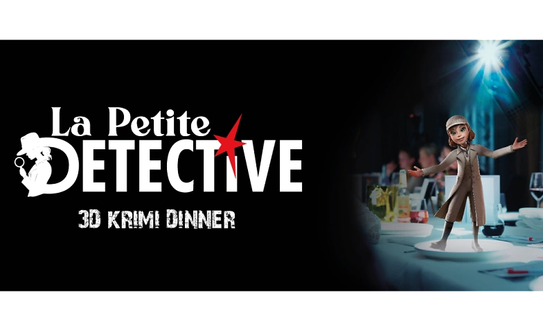 3D Krimidinner - La Petite Détective in Neuhausen!