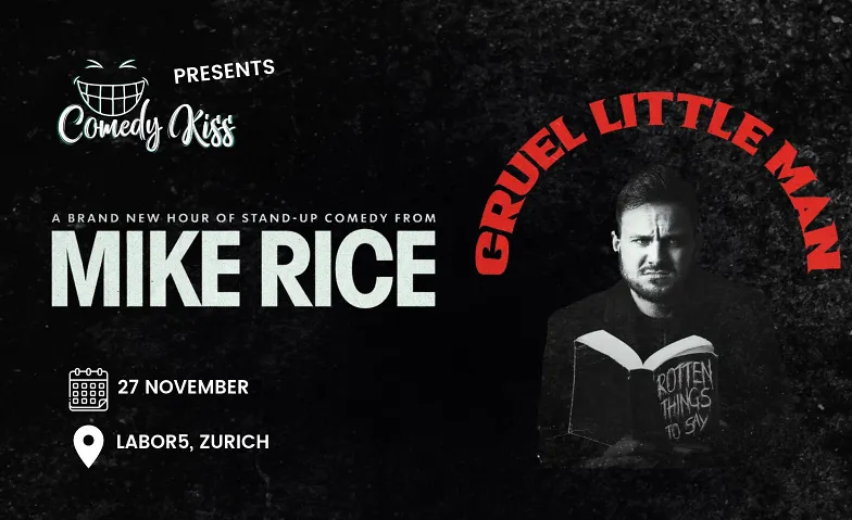 Comedy Kiss Presents: Mike Rice - Cruel Little Man