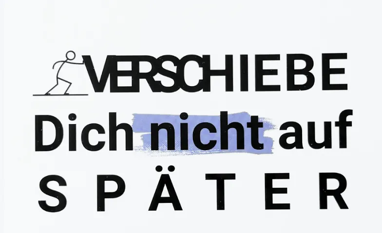 Verschiebe dich nicht auf später - Impulsvortrag mit Anita Z