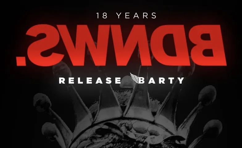 18 JOHR BDNWS – RELEASE PARTY!