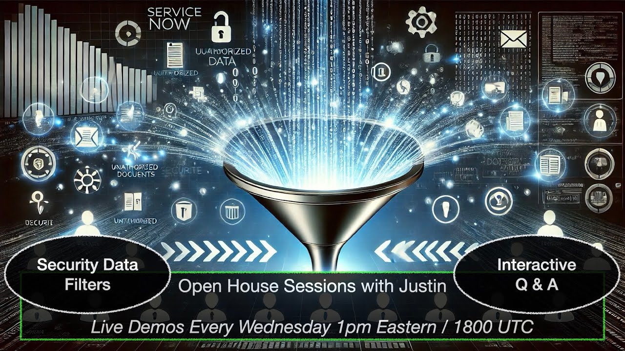 Security Data Filters - Open House Sessions with Justin - 20250312