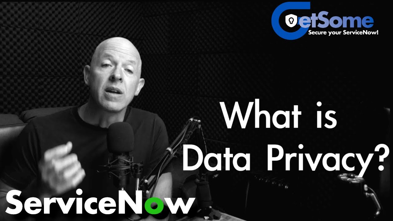 What is Data Privacy in ServiceNow?