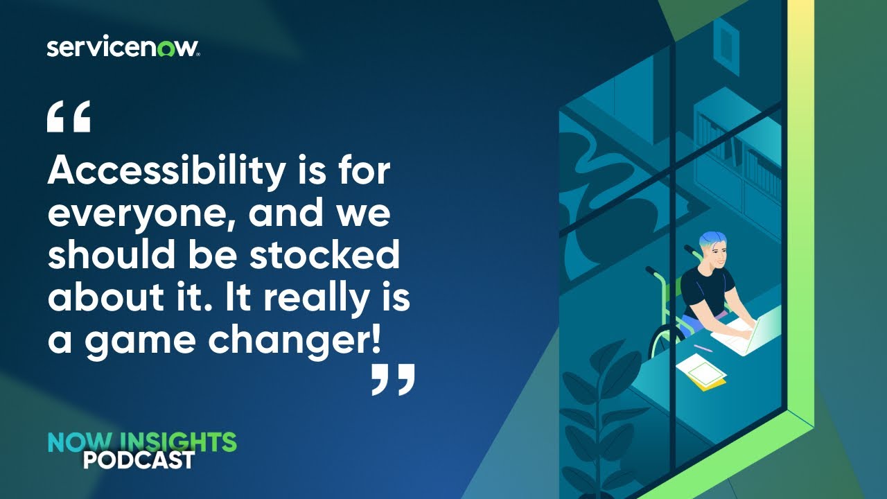 Understanding Accessibility Compliance - a Now Insights Podcast