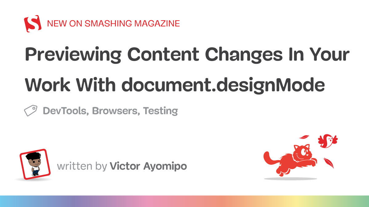 Previewing Content Changes In Your Work With document.designMode — Smashing Magazine