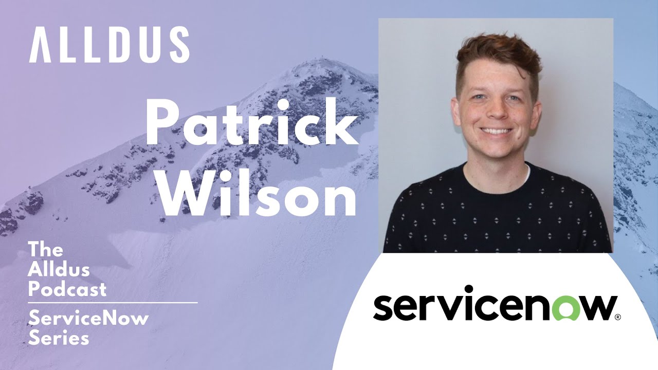ServiceNow Series E174: Patrick Wilson, Director of Software Engineering at ServiceNow