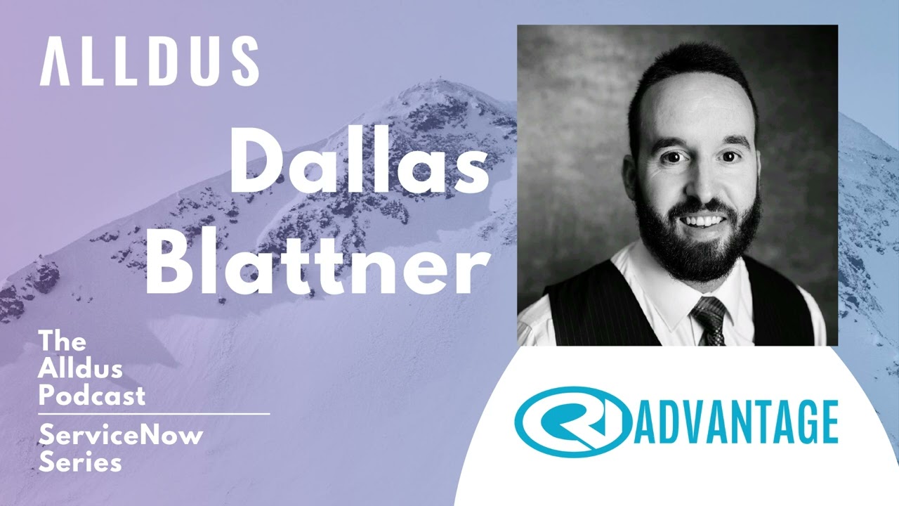 ServiceNow Series E173: Dallas Blattner, Senior Director, ServiceNow Practice at CRI Advantage