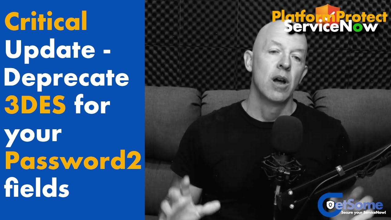 ServiceNow - 3DES deprecation for Password2 fields