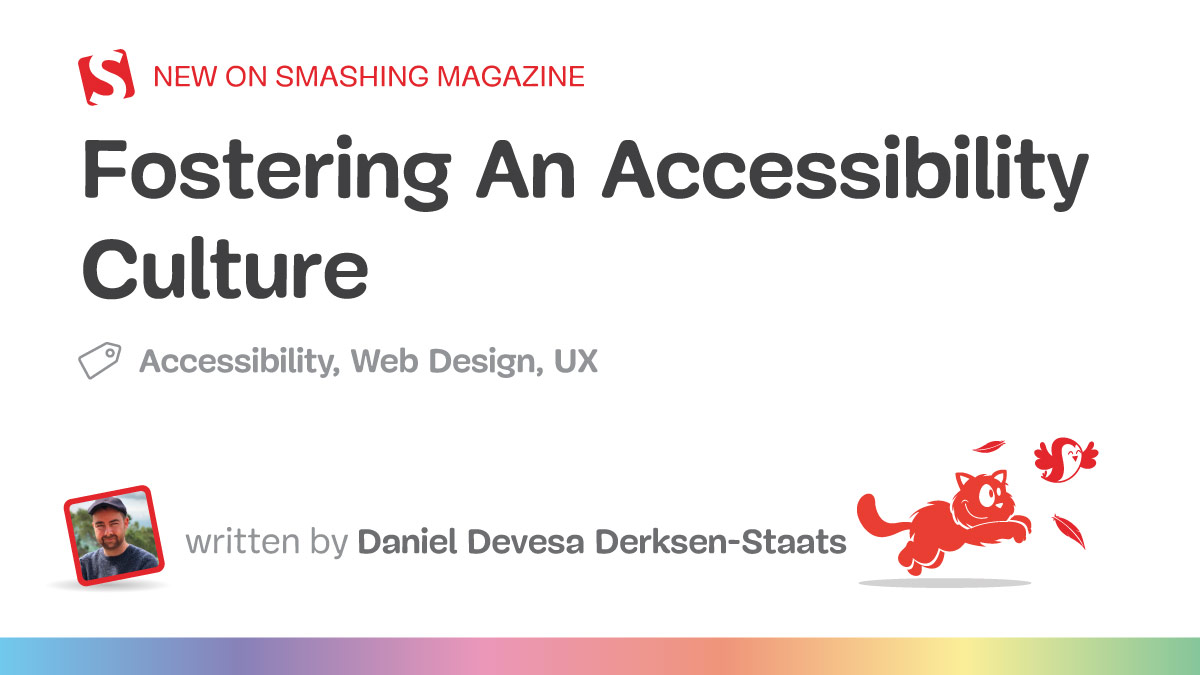 Fostering An Accessibility Culture — Smashing Magazine