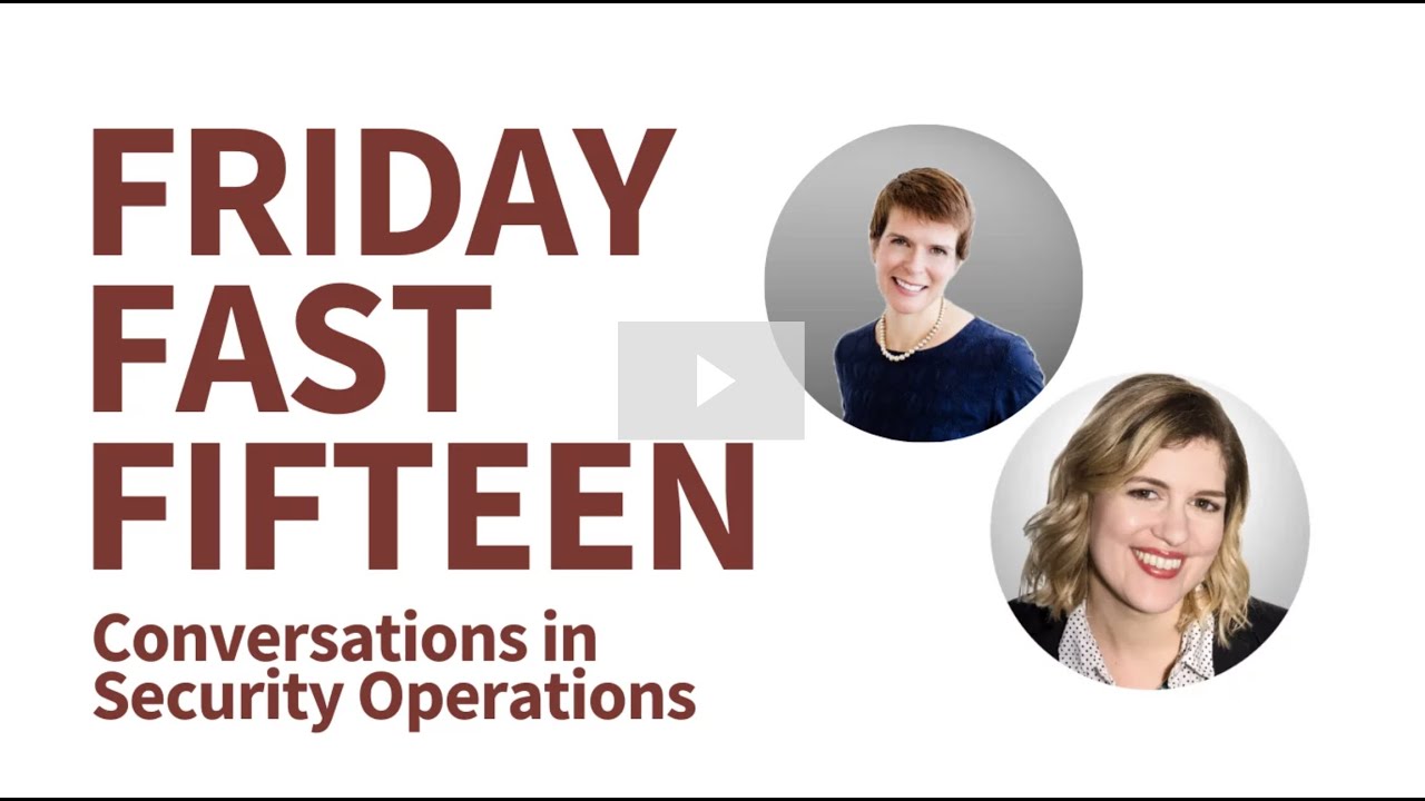 Friday Fast Fifteen | Conversations in Security Operations