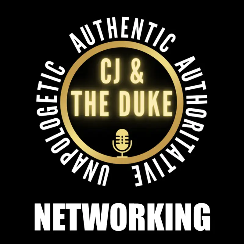 CJ & The Duke | How do you ACTUALLY Network?