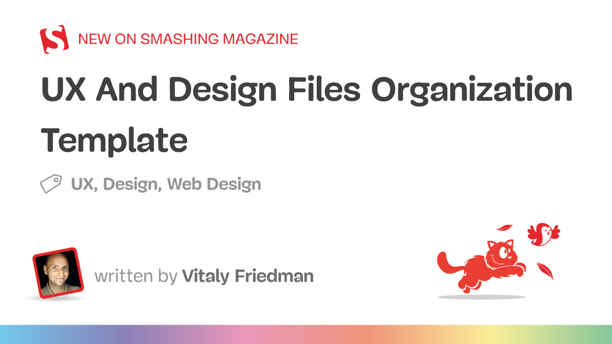 UX And Design Files Organization Template — Smashing Magazine