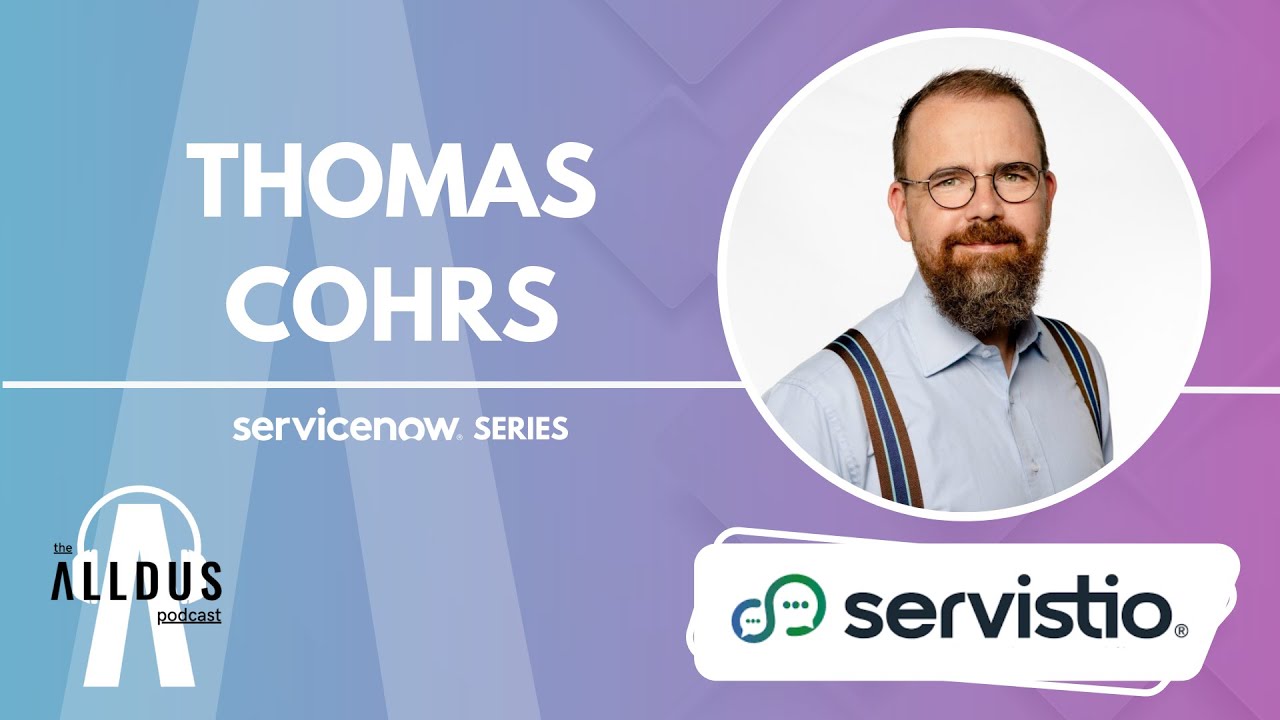 ServiceNow Series E199: Thomas Cohrs, CEO at Servistio