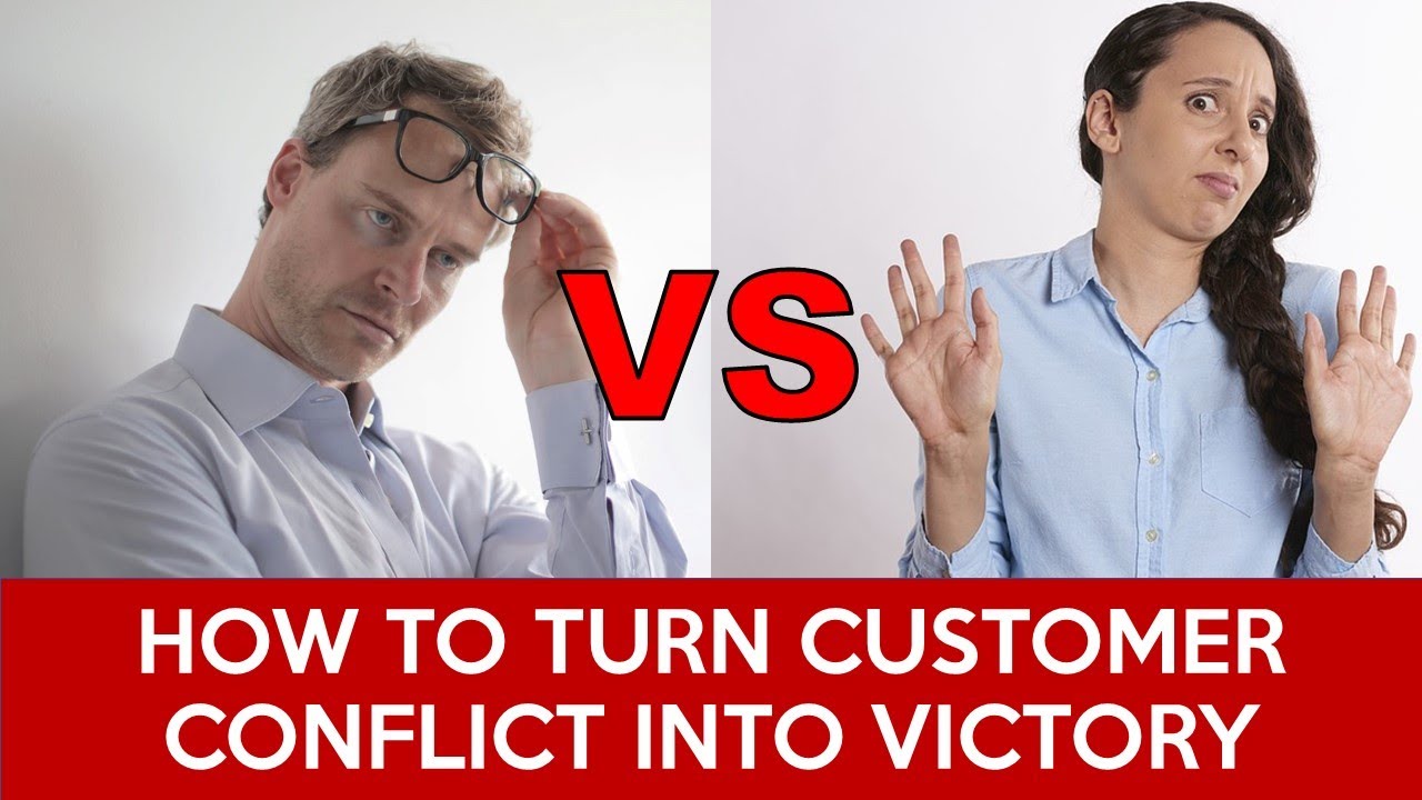 How to Turn Customer Conflicts into Victory