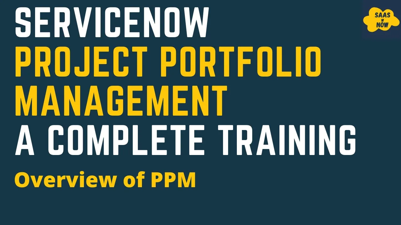 #1 What is ServiceNow PPM | Overview of PPM in ServiceNow | Project Portfolio Management Training
