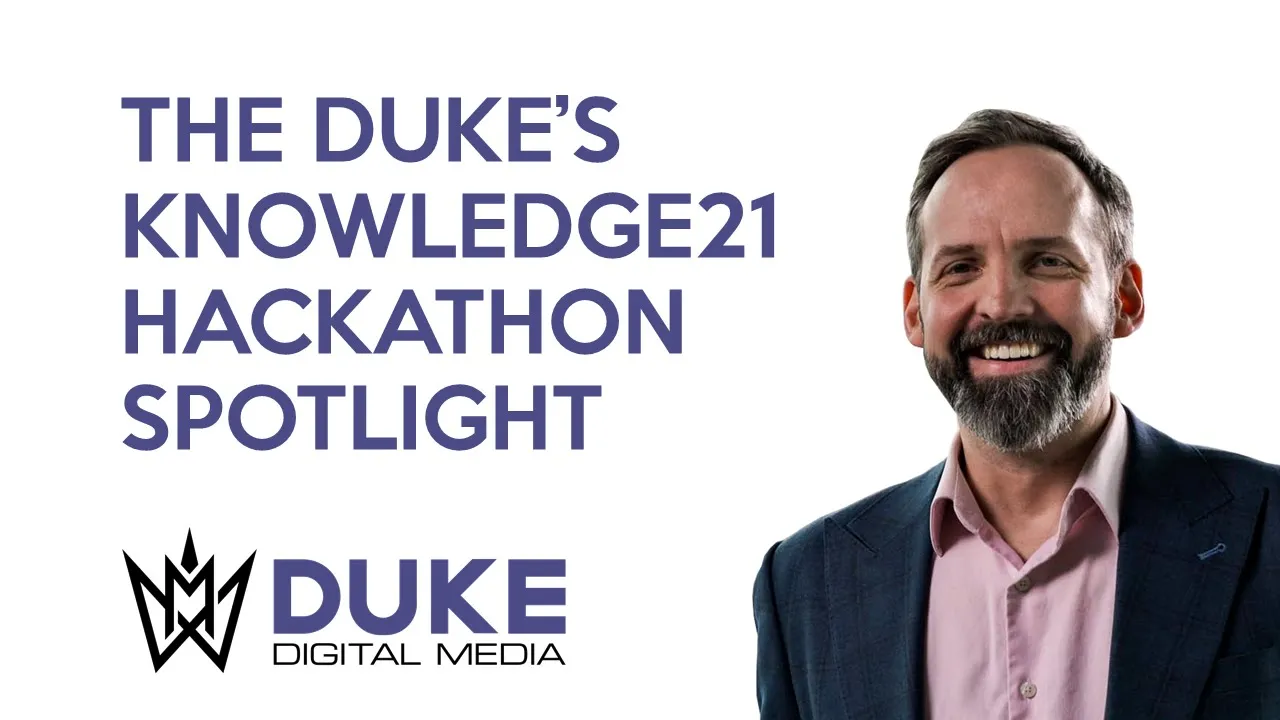 The Duke's ServiceNow Knowledge21 Hackathon Spotlight