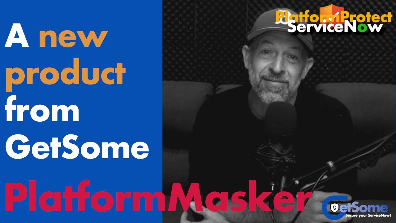 A new Product for ServiceNow PlatformMasker