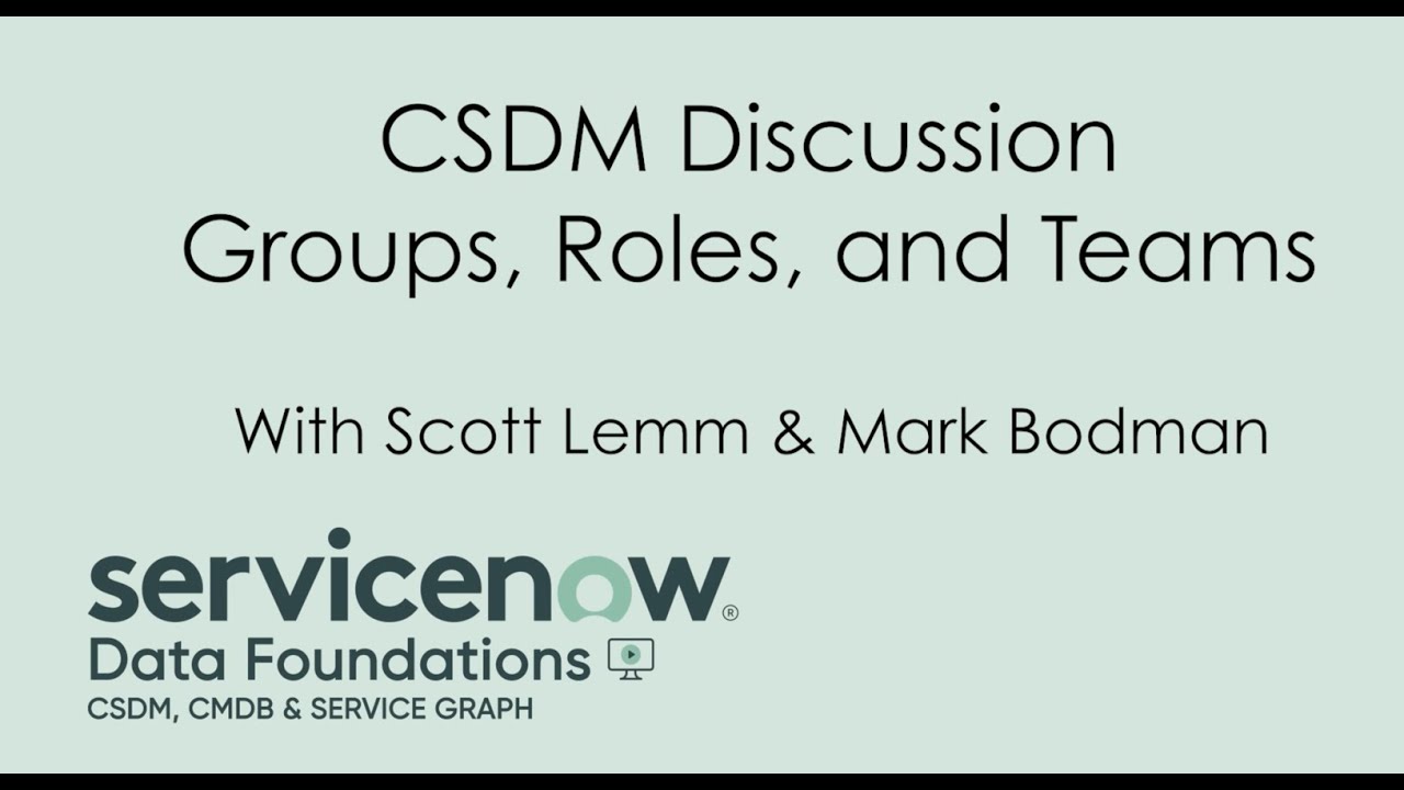 CSDM Discussion about Assignment, Change, Support and Managed by Groups in CSDM