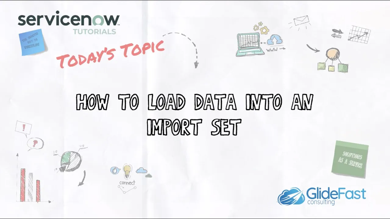 How to Load Data Into an Import Set | ServiceNow Tutorials