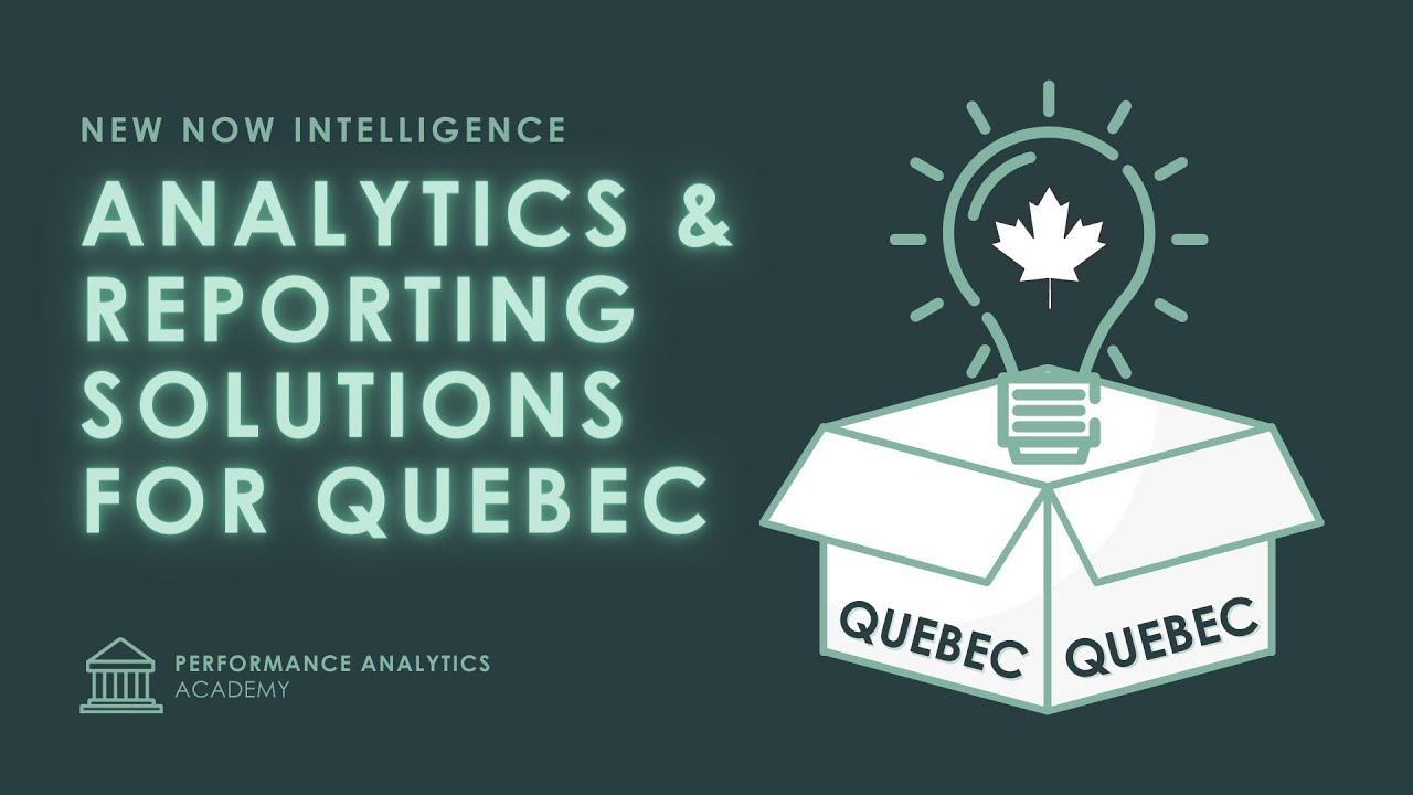 Analytics & Reporting Solutions for Quebec - Mar 24th, 2021 - Performance Analytics Academy