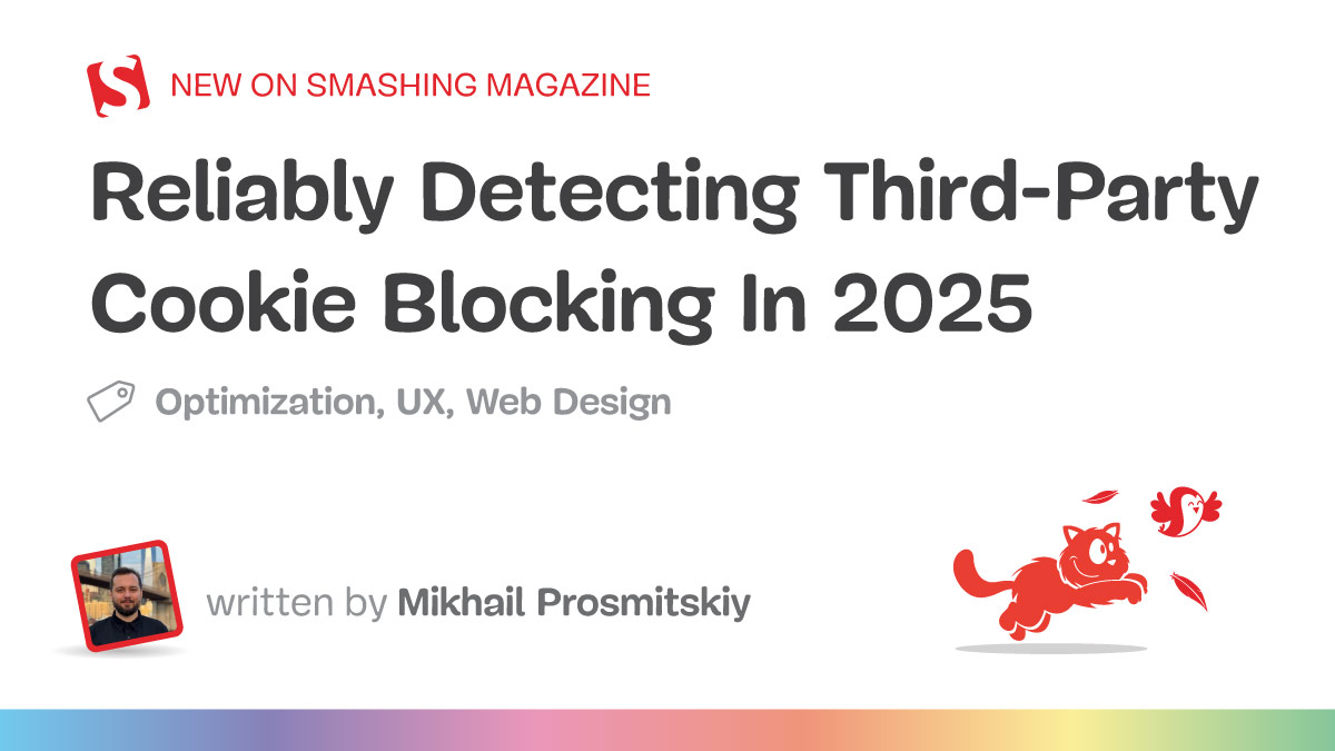 Reliably Detecting Third-Party Cookie Blocking In 2025 — Smashing Magazine