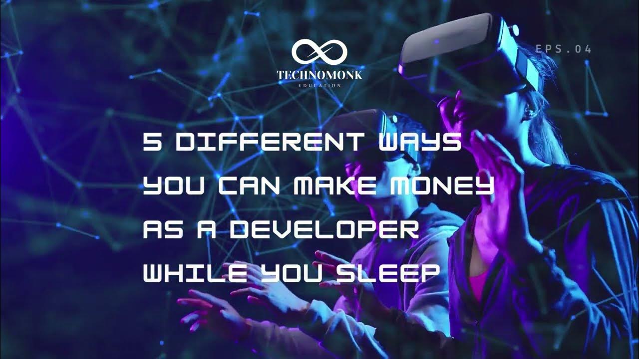 5 Different Ways You Can Make Money As A Developer  While You Sleep | Developer tips and tricks