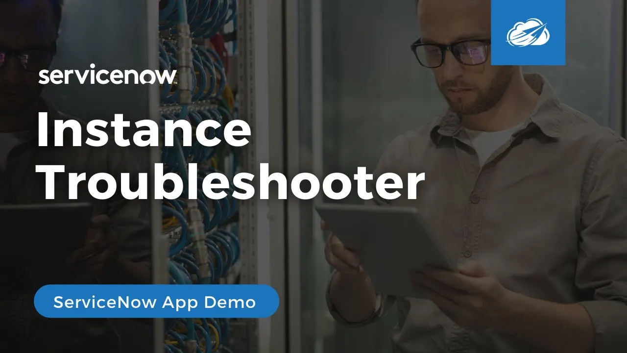 Instance Troubleshooter | ServiceNow App Demo