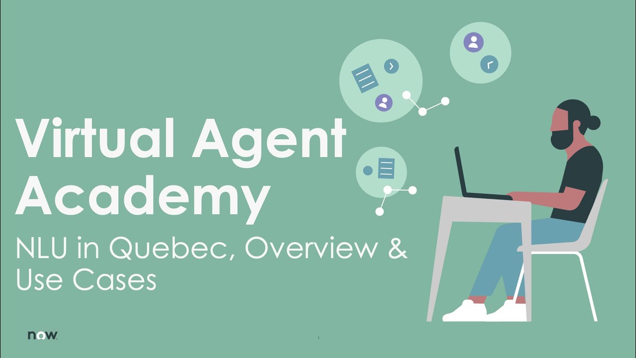 Virtual Agent Academy: NLU in Quebec - Overview & Use Cases