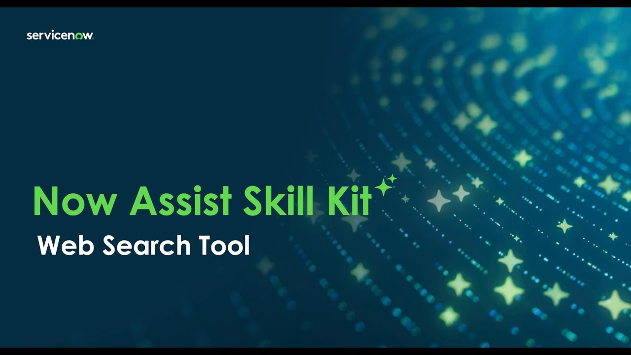 Now Assist Skill Kit: Using the Web Search Tool
