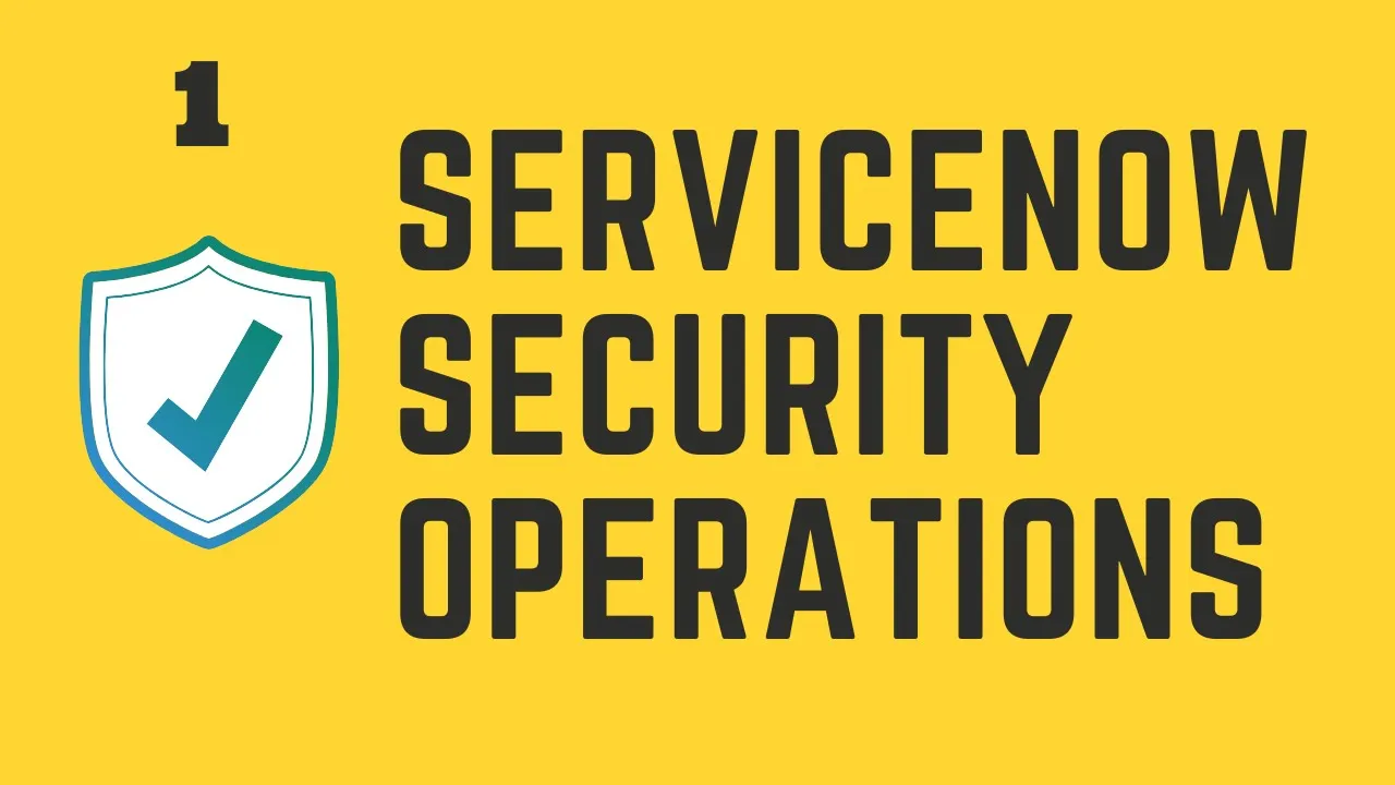 #1 What is ServiceNow Security Operations | Overview of Security Operations in ServiceNow