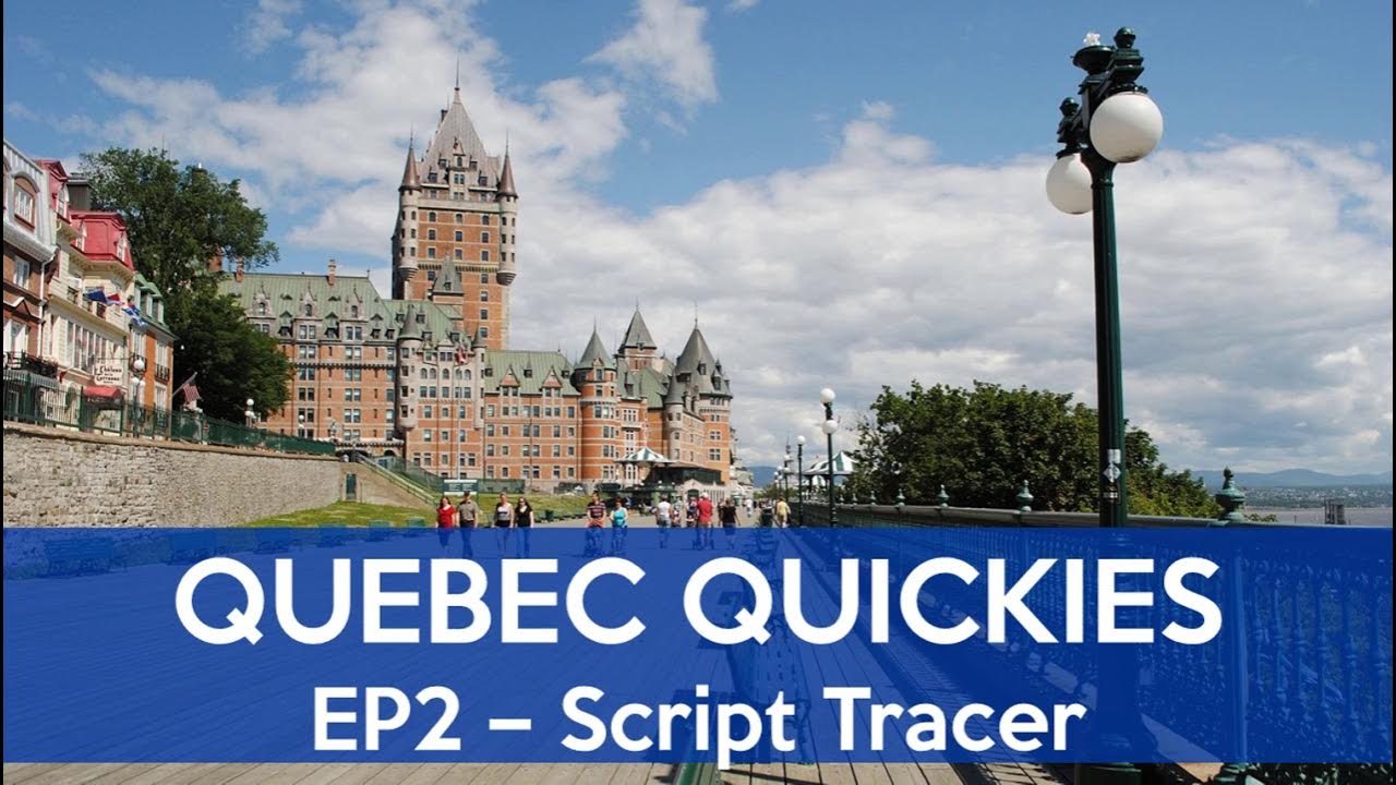 ServiceNow Quebec Quickies - Script Tracer