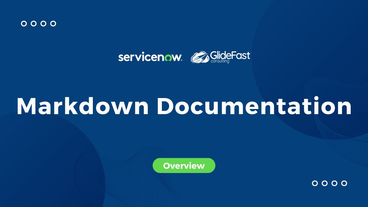 Markdown Documentation | Share the ServiceNow Wealth