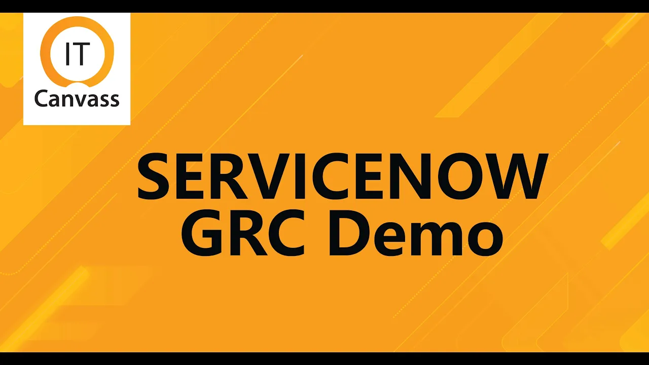 Servicenow GRC | Servicenow Governance, Risk and Compliance Demo | GRC Training | IT Canvass