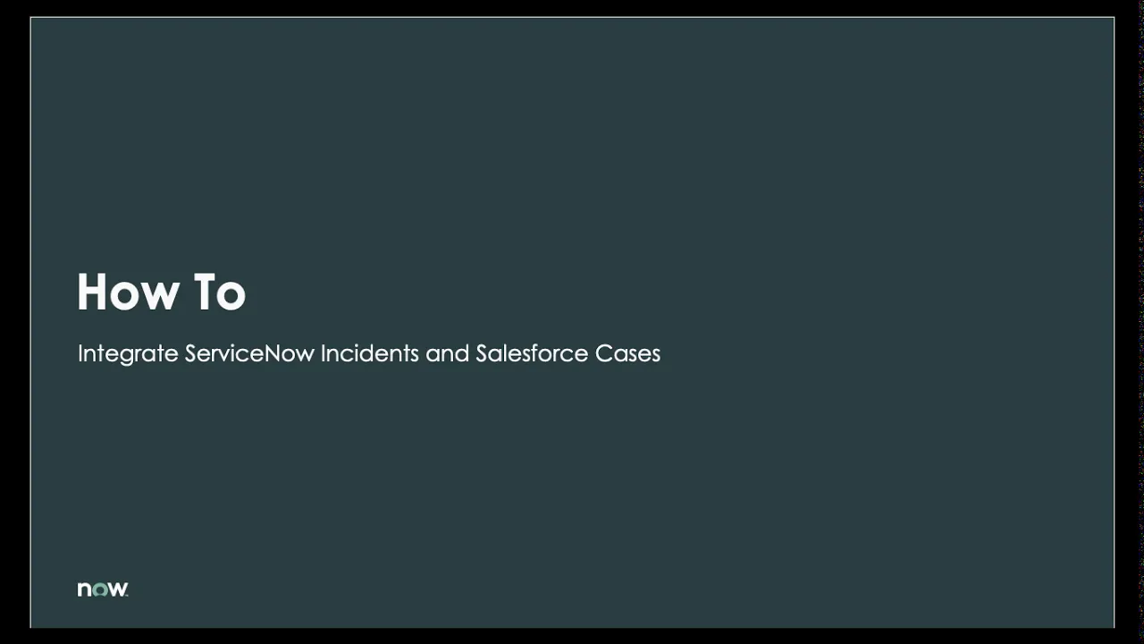 How To - Integrate ServiceNow Incidents and Salesforce Cases using the Salesforce Spoke
