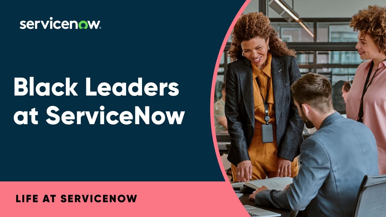 What’s it Like? Black Leaders at ServiceNow