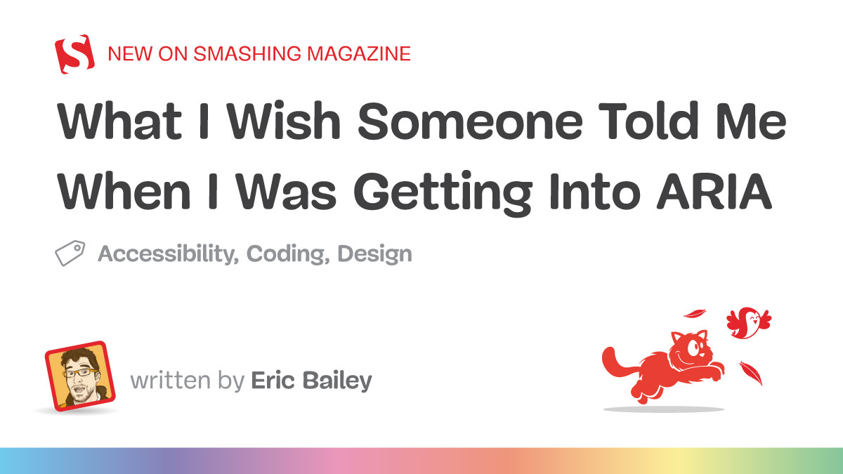 What I Wish Someone Told Me When I Was Getting Into ARIA — Smashing Magazine