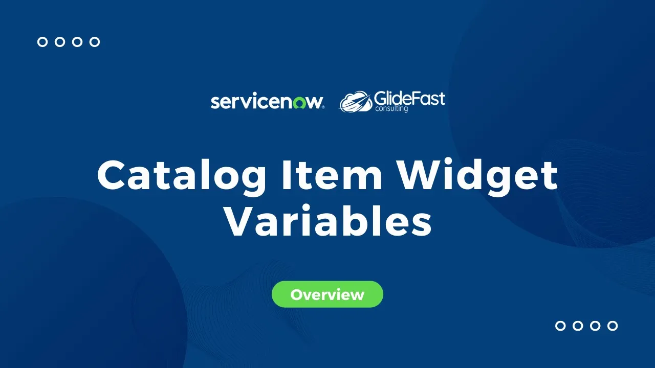 Catalog Item Widget Variables in ServiceNow | Share The Wealth