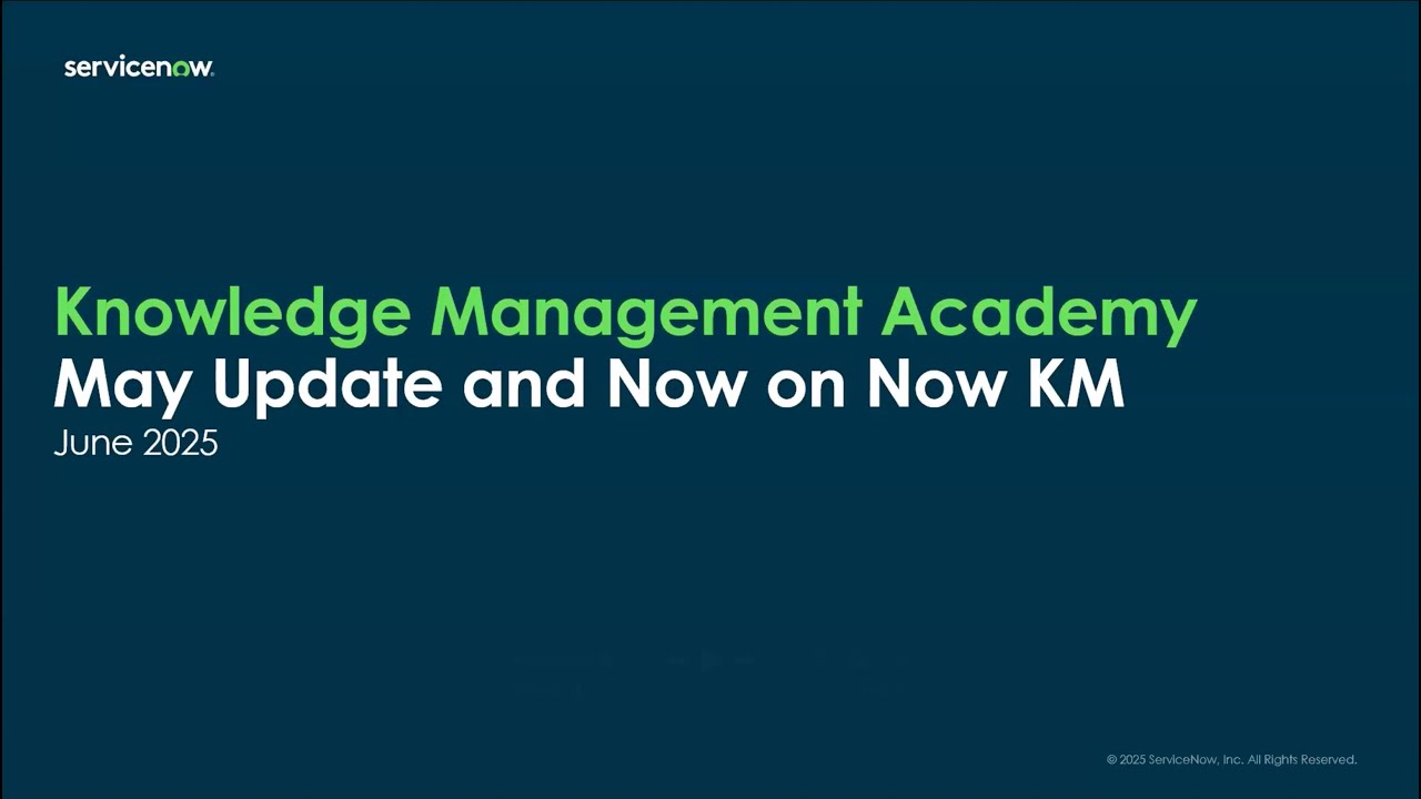 Knowledge Management Academy: May Update and Now on Now KM