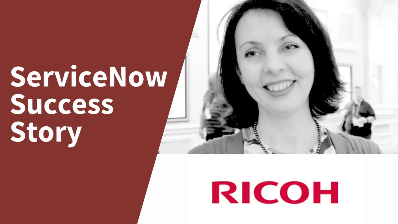 ServiceNow Success Story | Nathalie Pougno, Ricoh