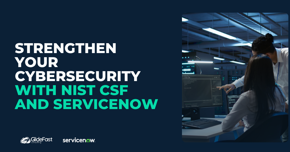 Strengthen Your Cybersecurity with NIST CSF and ServiceNow