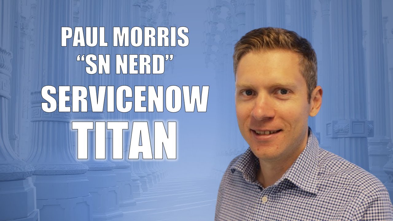 How Paul Morris became a ServiceNow Titan