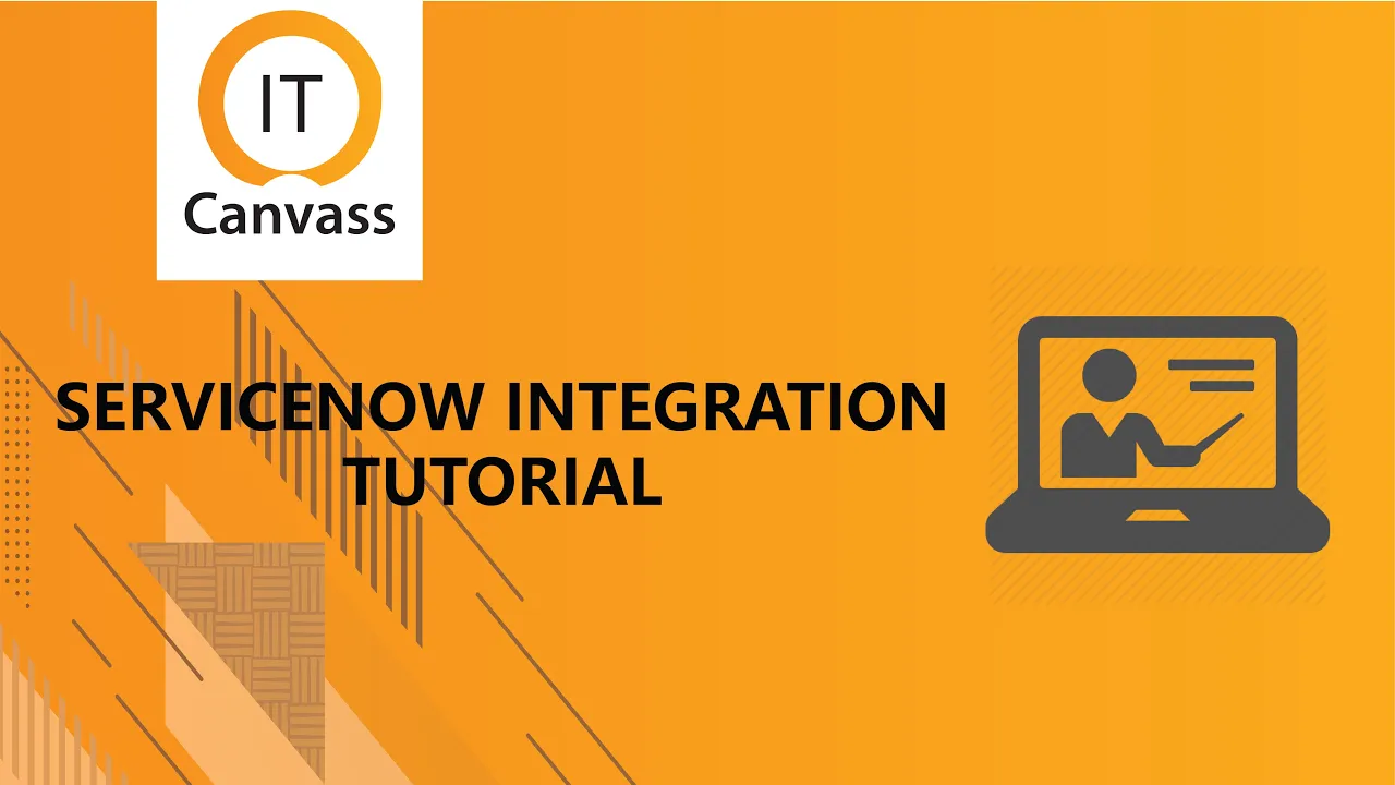 Servicenow Integration | Servicenow Integration Demo | Servicenow Integration Training  | IT Canvass