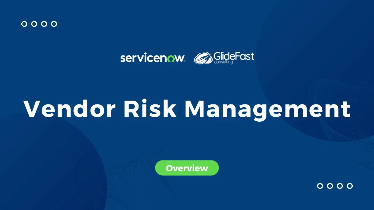 Vendor Risk Management in ServiceNow | Share the ServiceNow Wealth
