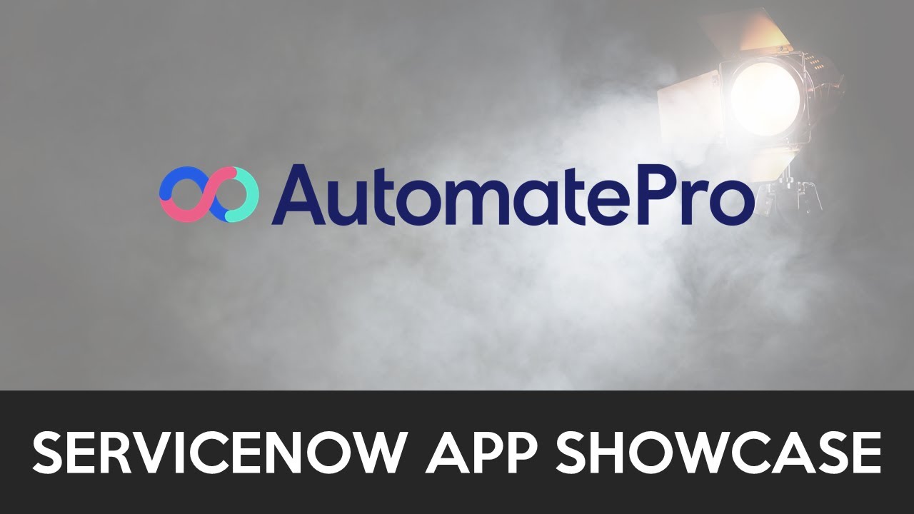 AutomatePro - A ServiceNow App Showcase