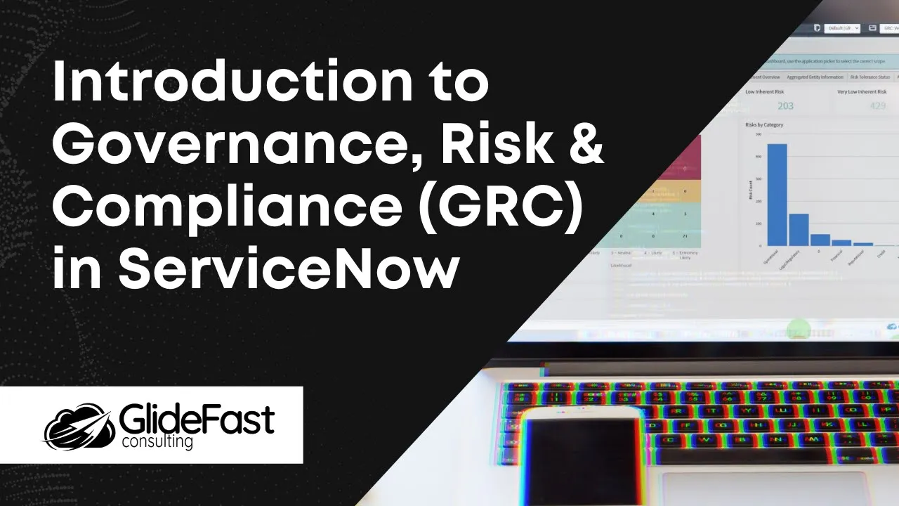 Introduction to Governance, Risk & Compliance (GRC) in ServiceNow