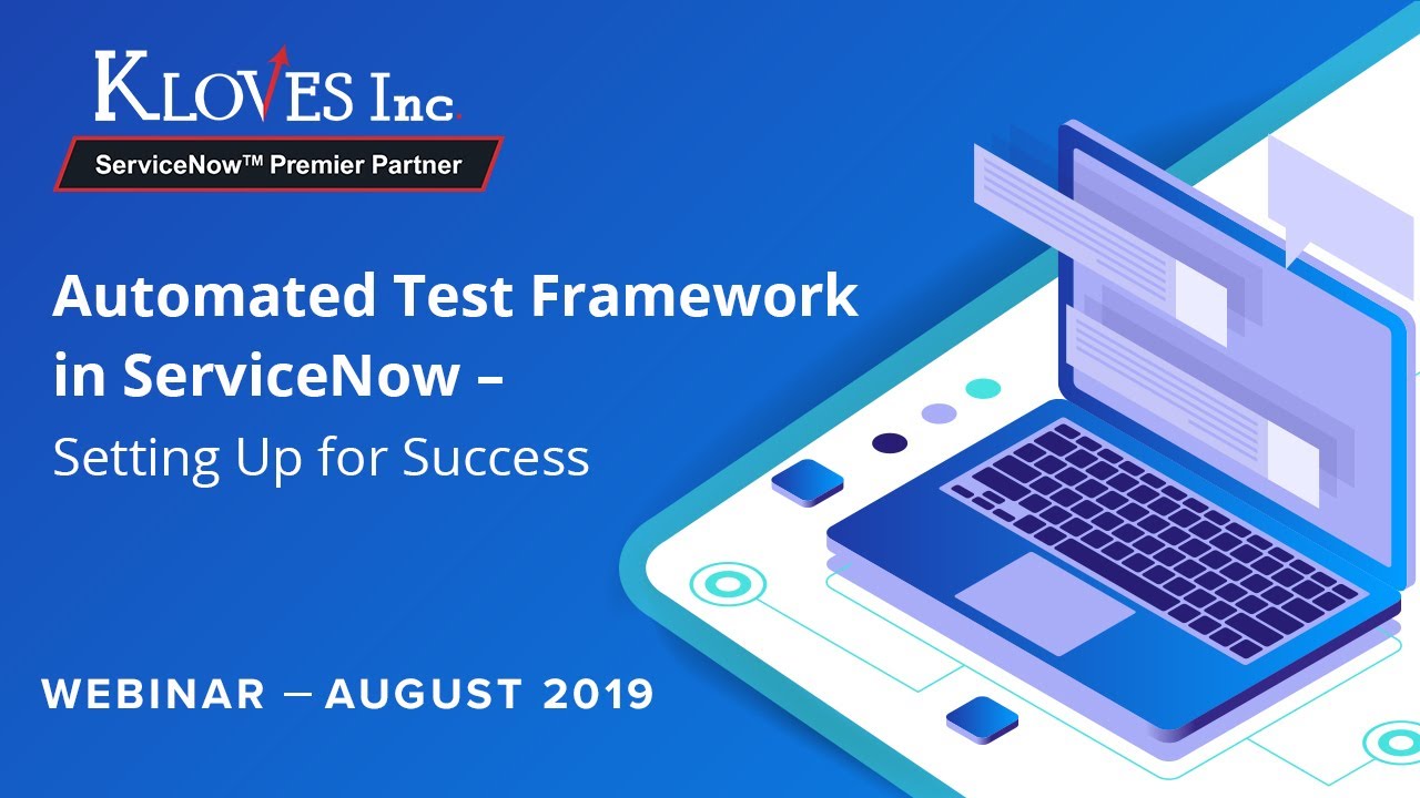 Automated Test Framework in ServiceNow - Setting Up for Success