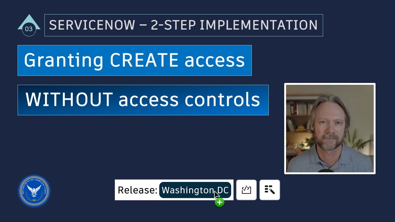 ServiceNow 2-Step Implementation: Part 3 – Granting CREATE access without access controls