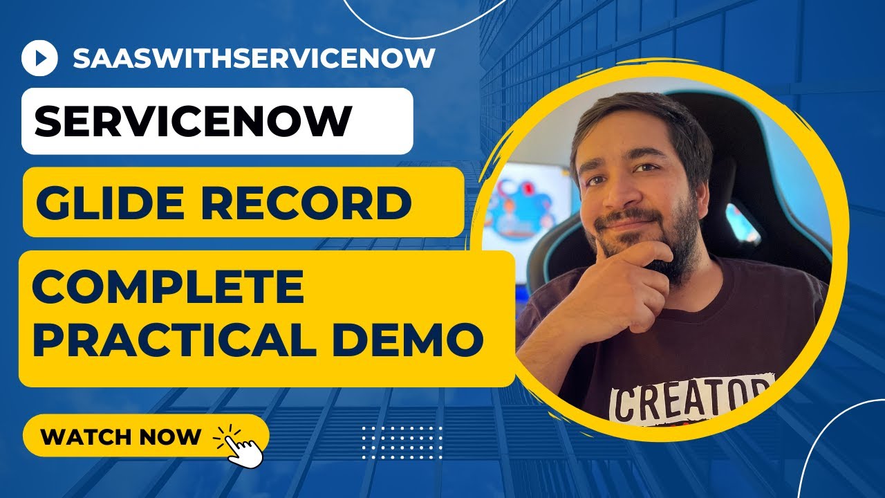What is GlideRecord in ServiceNow | A Complete practical demo of GlideRecord | GLIDERECORD METHODS