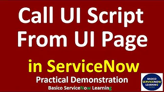 Call UI Script From UI Page || Practical Demonstration in ServiceNow Instance